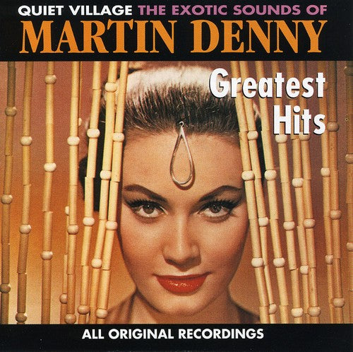 Greatest Hits -- Martin Denny, CD