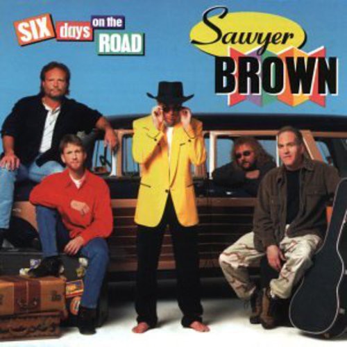 Six Days On The Road -- Sawyer Brown, CD