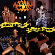 What A Bam Bam: Women In Reggae / Various