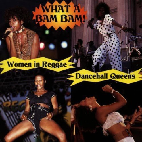 What A Bam Bam: Women In Reggae / Various