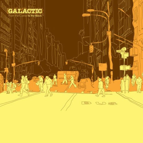 From The Corner To The Block, Galactic, CD