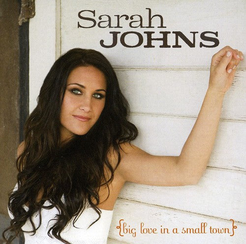 Big Love In A Small Town -- Sarah Johns, CD