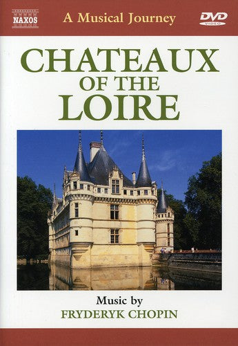 Musical Journey: Chateaux Of The Loire / Various -- DVD