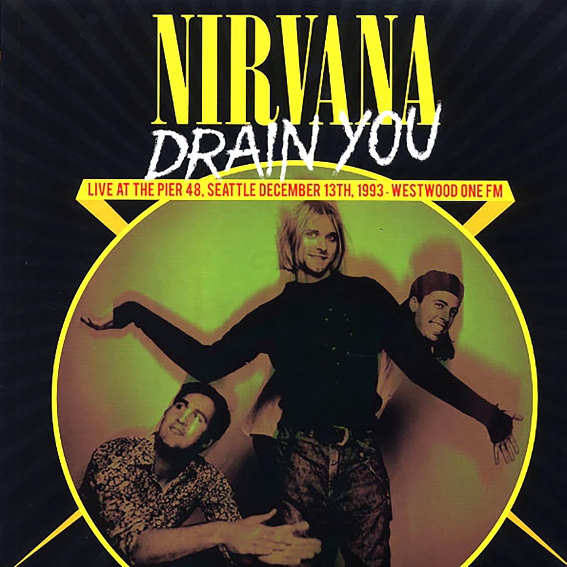 Nirvana - Drain You: Live At The Pier 48, Seattle, December 13th, 1993, Westerwood One FM (ltd. 500 copies made) - Vinyl LP