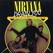 Nirvana - Drain You: Live At The Pier 48, Seattle, December 13th, 1993, Westerwood One FM (ltd. 500 copies made) - Vinyl LP