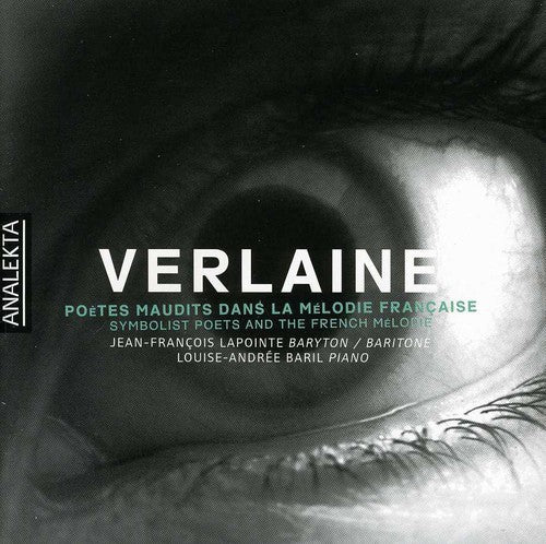 Symbolist Poets & French Melodie -- Lapointe / Baril, CD