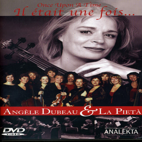 Etait Une Fois Angele Dubea -- Dubeau,Angele / La Pieta, DVD