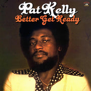 Pat Kelly - Better Get Ready (180g) - Vinyl LP
