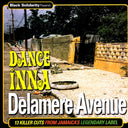 Linval Thompson, Early B, Triston Palmer, Jolly Stewart, Sammy Dread, Etc. - Dance Inna Delamere Avenue (180g) - Vinyl LP, LP
