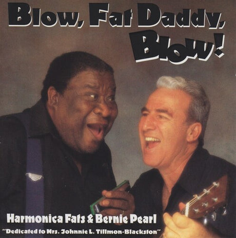 Blow Fat Daddy Blow, Bernie Harmonica Fats / Pearl, Cassette