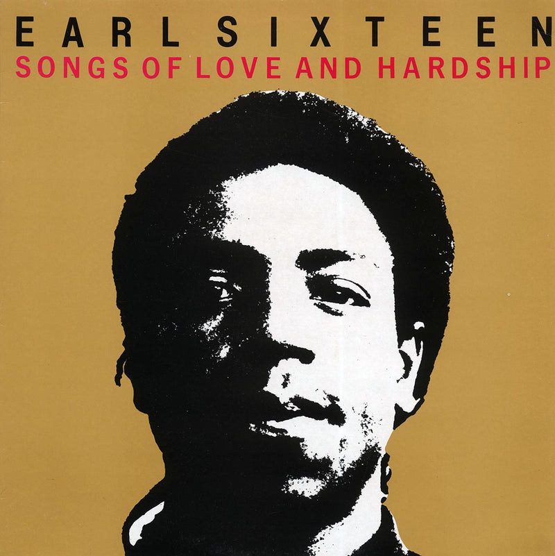 Earl Sixteen - Songs Of Love And Hardship - Vinyl LP