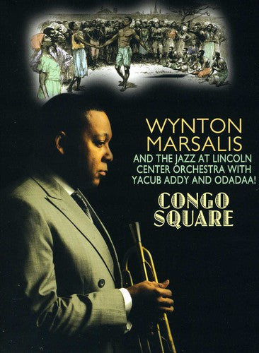 Congo Square, Wynton & Jalc Orchestra Marsalis, DVD