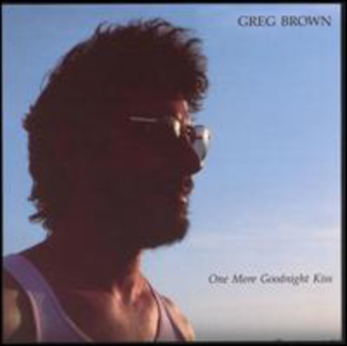 One More Goodnight Kiss -- Greg Brown, CD