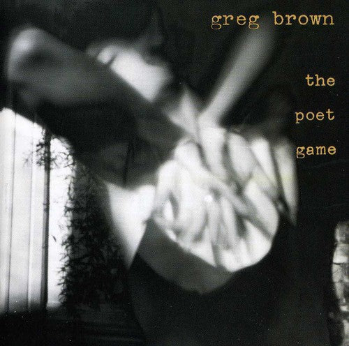 Poet Game -- Greg Brown, CD