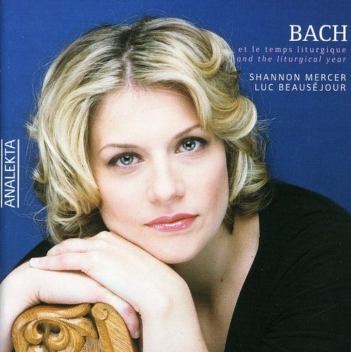 Bach & The Liturgical Year -- Shannon Mercer, CD