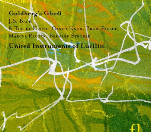 Goldberg's Ghost -- Bach,J.S. / Knox / United Instruments Of Lucilin, CD