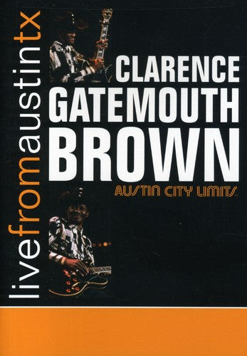 Live From Austin Texas -- Clarence Gatemouth Brown, DVD