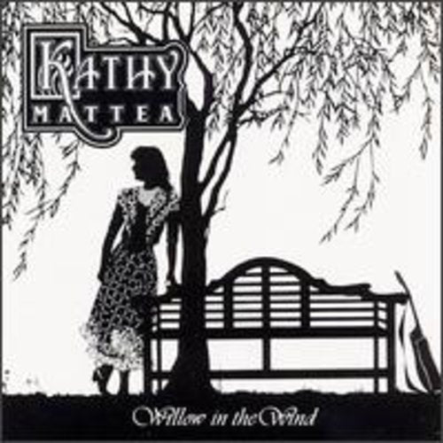 Willow In The Wind -- Kathy Mattea, CD