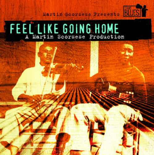 Martin Scorsese: Feel Like Going Home / O.S.T. -- CD