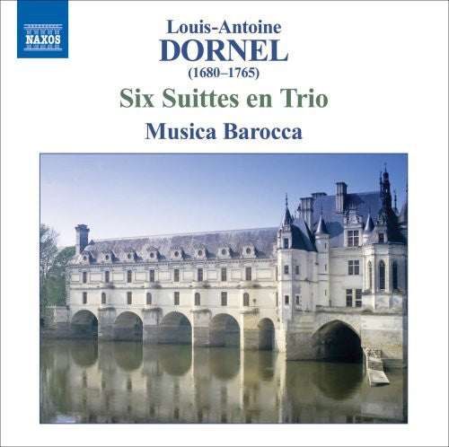 Six Suittes En Trio -- Dornel / Musica Barocca, CD
