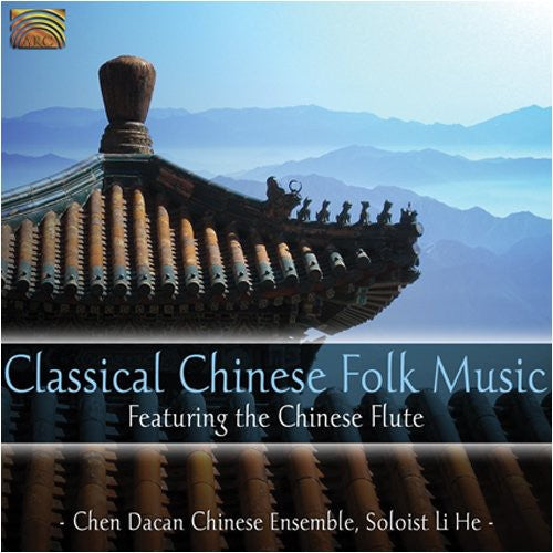 Classical Chinese Folk Music -- Chen Dacan's Chinese Ensemble, CD