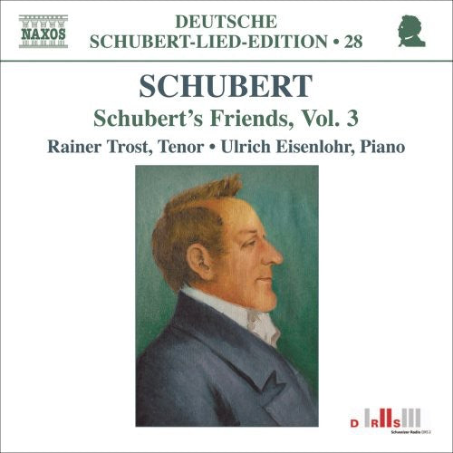 Schubert's Friend's 3 -- Schubert / Trost / Eiseniohr, CD