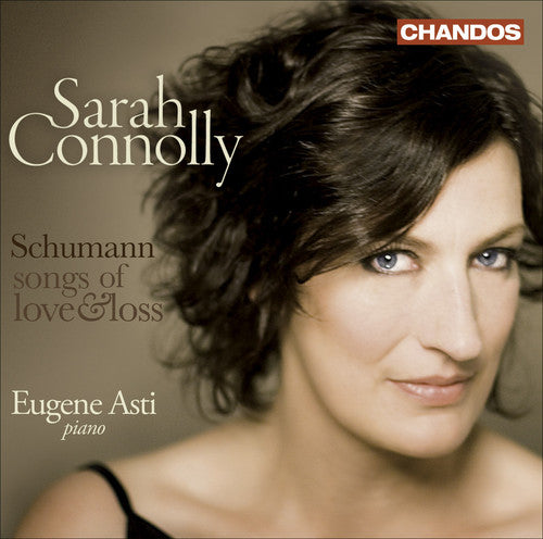 Songs Of Love & Loss -- Schumann / Connolly / Asti, CD