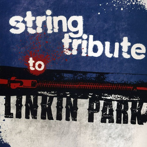 String Tribute To Linkin Park -- String Tribute, CD