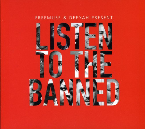 Listen To The Banned -- Freemuse & Deeyah, CD