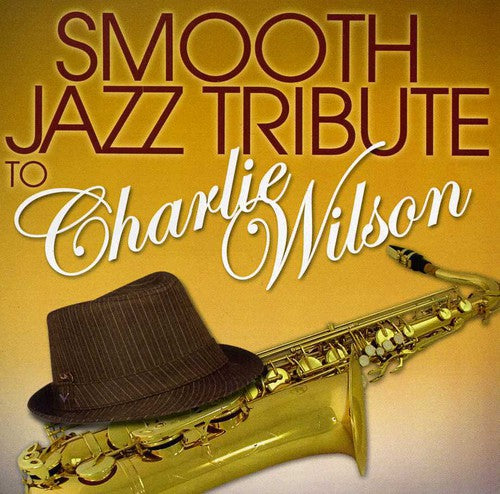 Smooth Jazz Tribute To Charlie Wilson