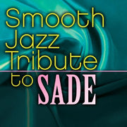 Sade Smooth Jazz Tribute