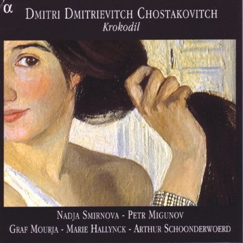 Krokodil -- Shostakovich / Smirrnova / Migunov / Mourja, CD