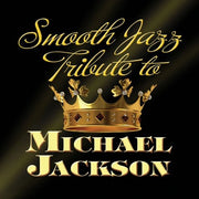 Michael Jackson Smooth Jazz Tribute