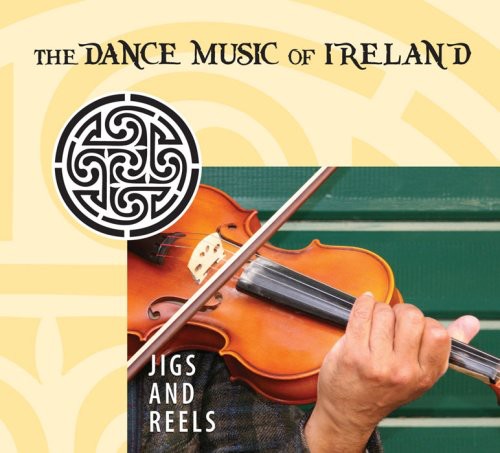 Jigs & Reels: Dance Music Of Ireland / Various