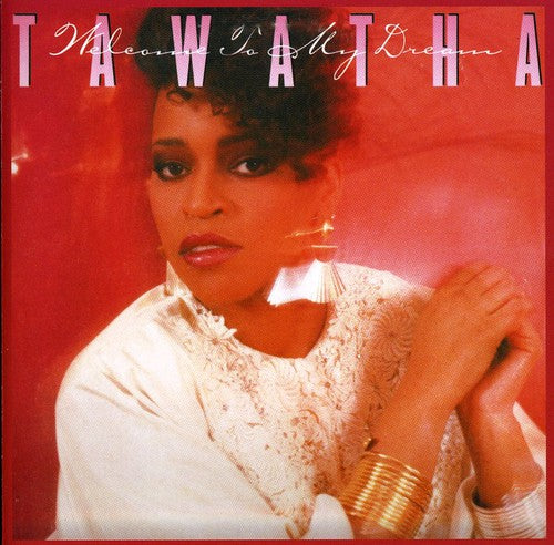 Welcome To MY Dream (Bonus Tracks Edition) -- Tawatha, CD