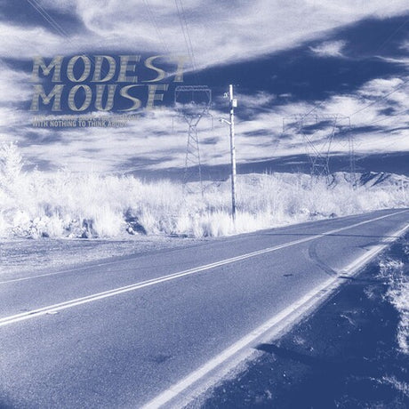 This Is A Long Drive For Someone With Nothing To, Modest Mouse, LP