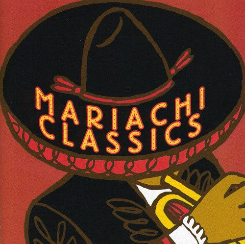 Mariachi Classics -- Mariachi Real De San Diego, CD