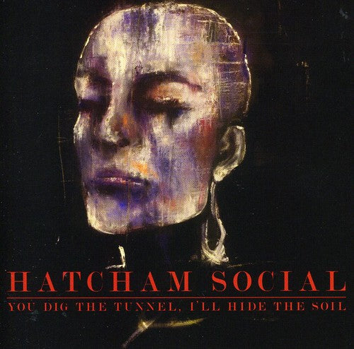 You Dig The Tunnel I'll Hide The Soil -- Hatcham Social, CD