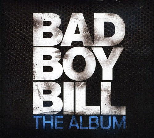 Album -- Bad Boy Bill, CD