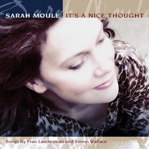 Its A Nice Thought -- Sarah Moule, CD