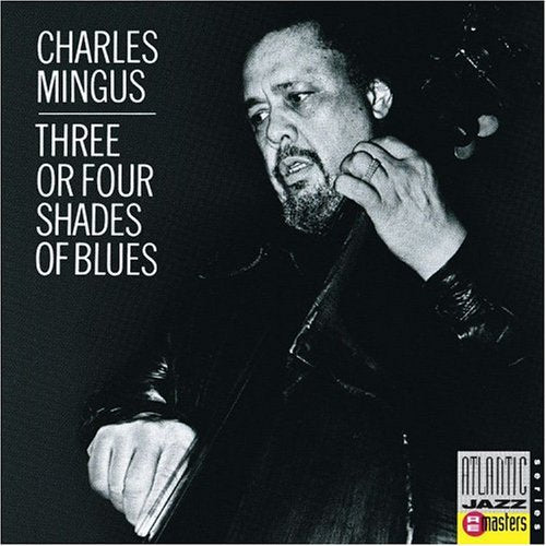 3 Or 4 Shades Of Blues -- Charles Mingus, CD