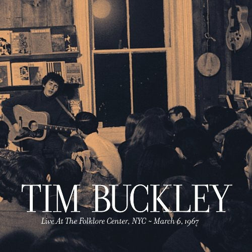 Live At The Folklore Center NYC March 6 1967 -- Tim Buckley, CD