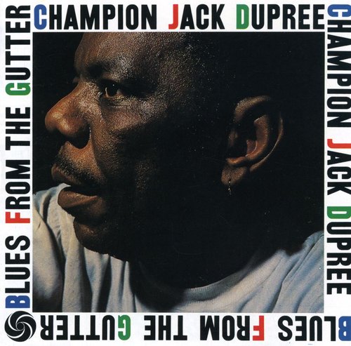 Blues From The Gutter -- Champion Jack Dupree, CD