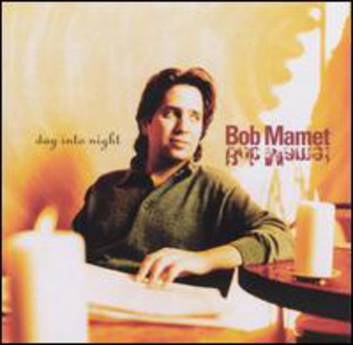 Day Into Night -- Bob Mamet, CD