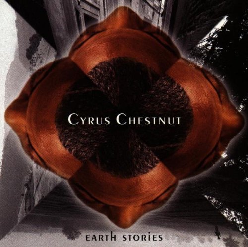 Earth Stories -- Cyrus Chestnut, CD
