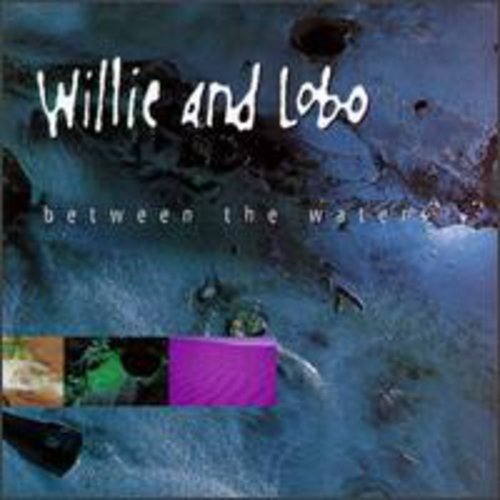 Between The Waters -- Willie & Lobo, CD