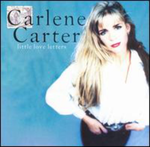 Little Love Letters -- Carlene Carter, CD