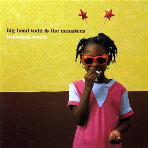 Beautiful World -- Big Head Todd & Monsters, CD