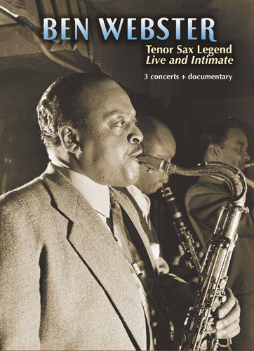 Tenor Sax Legend: Live & Intimate, Ben Webster, DVD