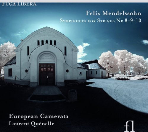 Symphonies For String 8-10 -- Mendelssohn / European Camerata / Quenelle, CD